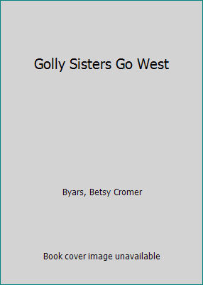 Golly Sisters Go West 0606042342 Book Cover