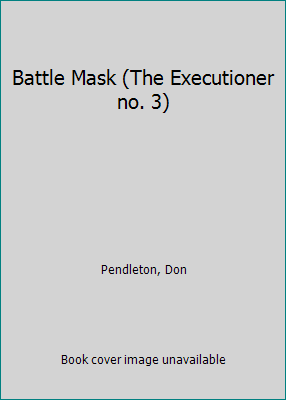 Battle Mask (The Executioner no. 3) B000N1Z3I0 Book Cover