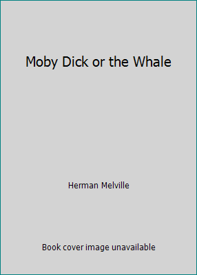 Moby Dick or the Whale B00L2KNXQA Book Cover