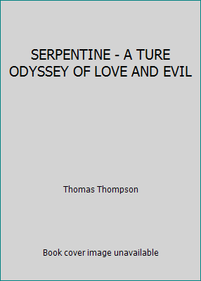 SERPENTINE - A TURE ODYSSEY OF LOVE AND EVIL B002H57QL2 Book Cover