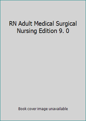 RN Adult Medical Surgical Nursing Edition 9. 0 1565335406 Book Cover