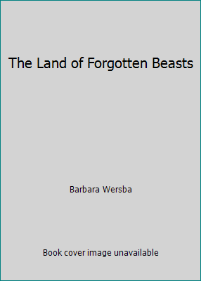 The Land of Forgotten Beasts B00282HO5M Book Cover
