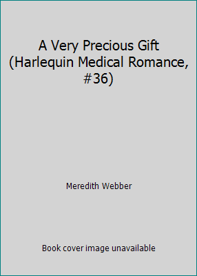 A Very Precious Gift (Harlequin Medical Romance... 0373063369 Book Cover