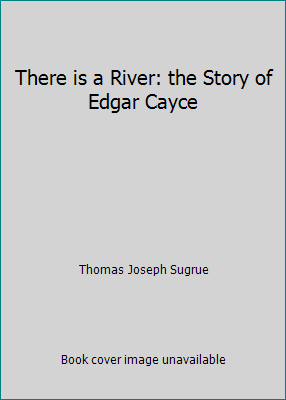 There is a River: the Story of Edgar Cayce B000H38GDS Book Cover