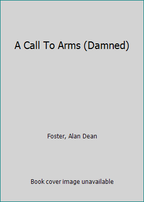 A CALL TO ARMS: BOOK ONE OF THE DAMNED B002DX45E4 Book Cover