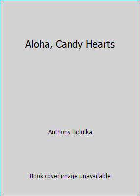 Aloha, Candy Hearts 1615235035 Book Cover