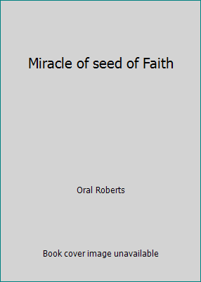 Miracle of seed of Faith B01MT22N9C Book Cover