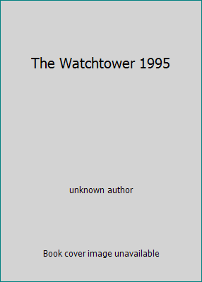 The Watchtower 1995 B000UHE7M0 Book Cover