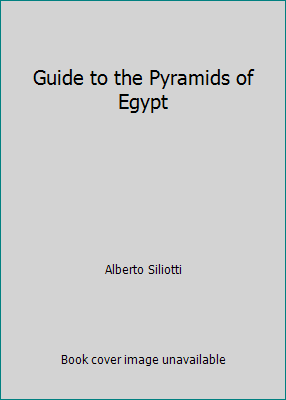 Guide to the Pyramids of Egypt 0760707634 Book Cover