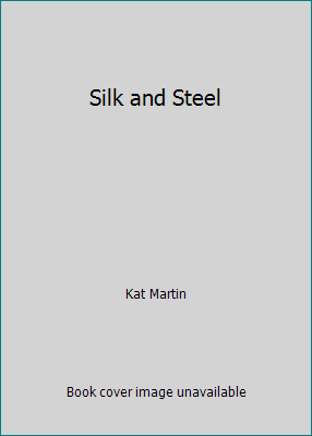 Silk and Steel 0739407732 Book Cover