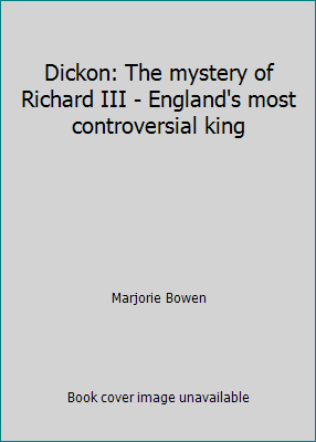 Dickon: The mystery of Richard III - England's ... B002UK2C4K Book Cover