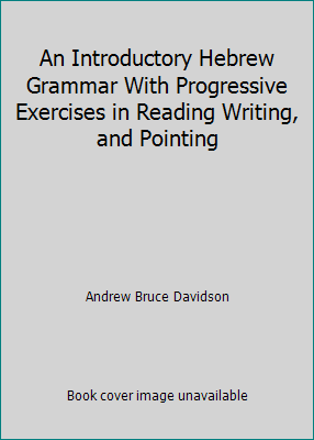 An Introductory Hebrew Grammar With Progressive... B000MZO2IO Book Cover