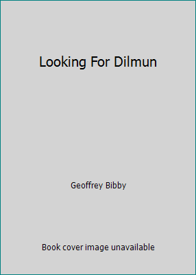 Looking For Dilmun B002OO2ZIU Book Cover