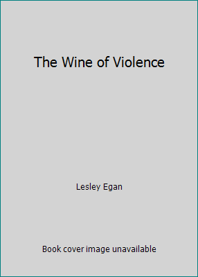 The Wine of Violence B00AN12JXC Book Cover