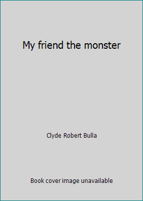 My friend the monster 0440844649 Book Cover