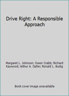 Drive Right: A Responsible Approach 0673224503 Book Cover