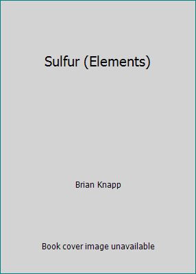 Sulfur (Elements) 071727585X Book Cover