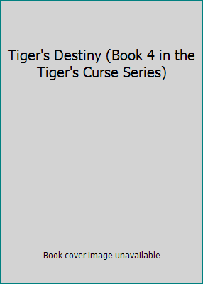 Tiger's Destiny (Book 4 in the Tiger's Curse Se... 140279844X Book Cover
