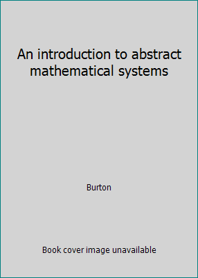 An introduction to abstract mathematical systems B007T4QZ2C Book Cover