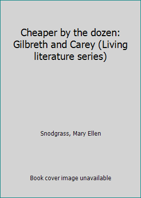 Cheaper by the dozen: Gilbreth and Carey (Livin... B0006QHSYE Book Cover