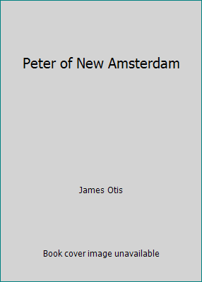 Peter of New Amsterdam B002NIU0AW Book Cover