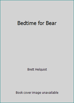 Bedtime for Bear 0060502061 Book Cover