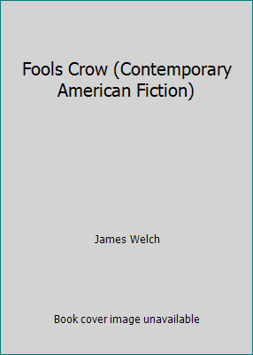 Fools Crow (Contemporary American Fiction) 143951285X Book Cover