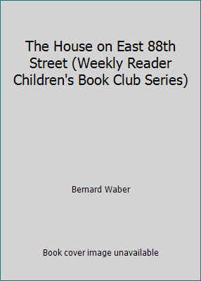 The House on East 88th Street (Weekly Reader Ch... B001PPQD0U Book Cover