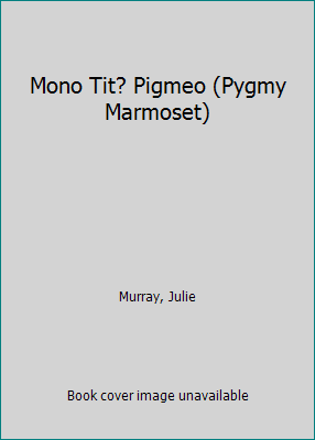 Mono Tit? Pigmeo (Pygmy Marmoset) [Spanish] 1644944979 Book Cover