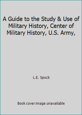 A Guide to the Study & Use of Military History,... B004VKUP7I Book Cover