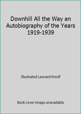 Downhill All the Way an Autobiography of the Ye... B00DV4P6GA Book Cover