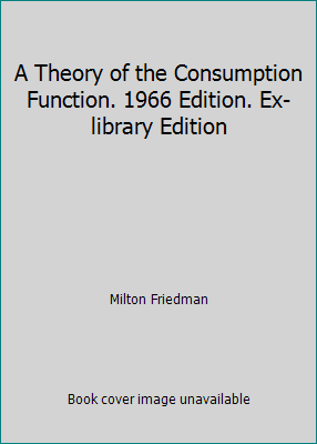 A Theory of the Consumption Function. 1966 Edit... B004ETGTTY Book Cover