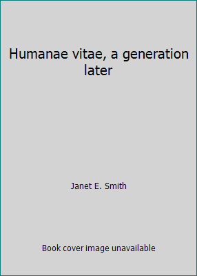 Humanae vitae, a generation later 0813207398 Book Cover
