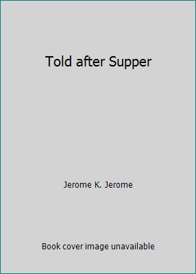 Told after Supper 1979854076 Book Cover