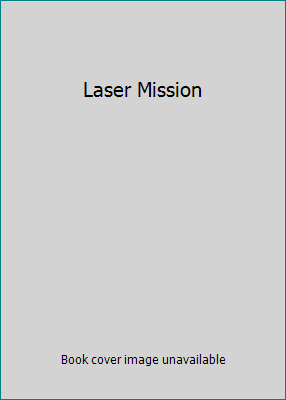 Laser Mission B000F8XD42 Book Cover