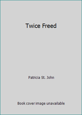 Twice Freed 0720822211 Book Cover