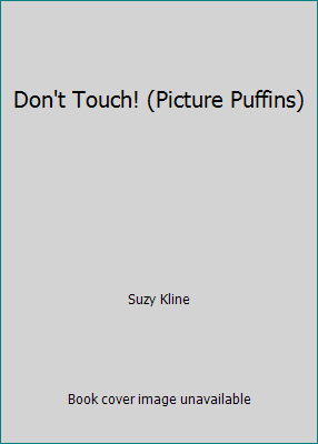Don't Touch! (Picture Puffins) 0140508619 Book Cover