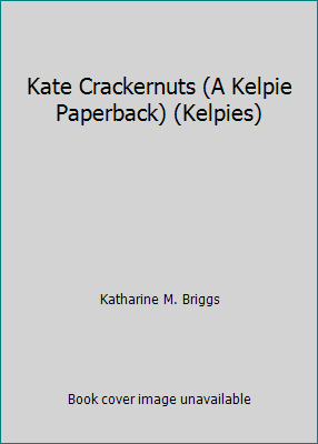Kate Crackernuts (A Kelpie Paperback) (Kelpies) 0862410967 Book Cover