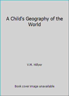 A Child's Geography of the World B000VKAGBW Book Cover