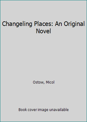 Changeling Places: An Original Novel 1415581835 Book Cover