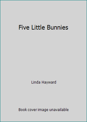 Five Little Bunnies B000KI50OI Book Cover