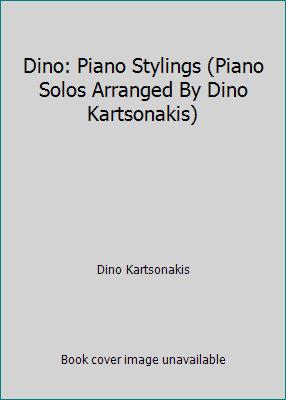 Dino: Piano Stylings (Piano Solos Arranged By D... B000CS37JG Book Cover