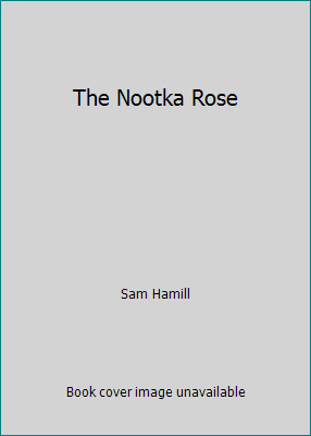 The Nootka Rose 0932576435 Book Cover