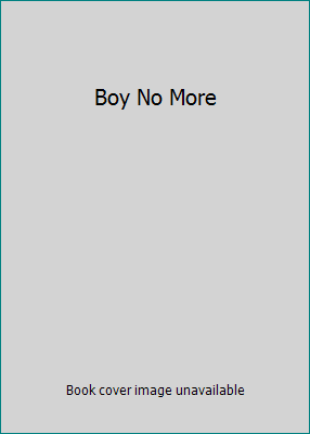 Boy No More 0439699460 Book Cover