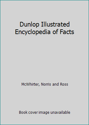 Dunlop Illustrated Encyclopedia of Facts B002QAP728 Book Cover