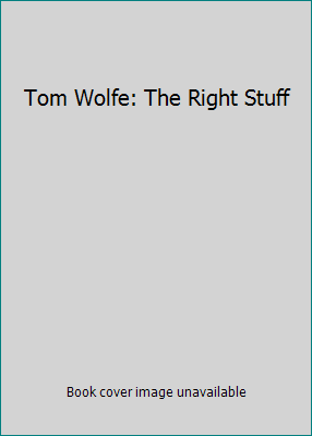 Tom Wolfe: The Right Stuff B000LXZ4PC Book Cover