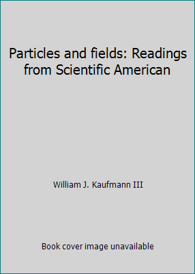 Particles and fields: Readings from Scientific ... 0716712334 Book Cover