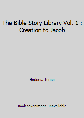 The Bible Story Library Vol. 1 : Creation to Jacob B001P1HNCQ Book Cover