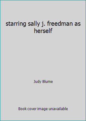 starring sally j. freedman as herself 1481489860 Book Cover