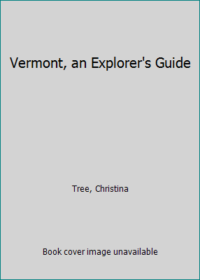 Vermont, an Explorer's Guide 0881501530 Book Cover